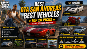 Read more about the article GTA San Andreas Best Vehicles: Which Ones Are Actually Worth Driving in 2026